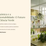 1 A Quimica e a Sustentabilidade O Futuro da Ciencia Verde